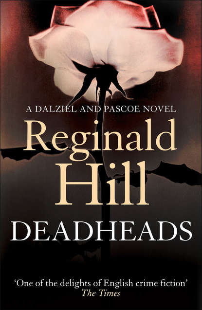 Reginald  Hill - Deadheads