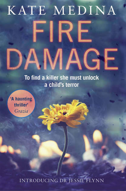 Kate  Medina - Fire Damage: A gripping thriller that will keep you hooked