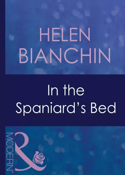 Обложка книги In The Spaniard's Bed, HELEN  BIANCHIN