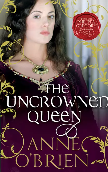 Обложка книги The Uncrowned Queen, Anne  O'Brien