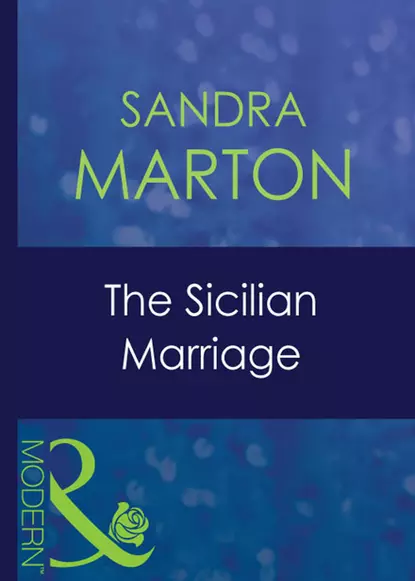 Обложка книги The Sicilian Marriage, Сандра Мартон