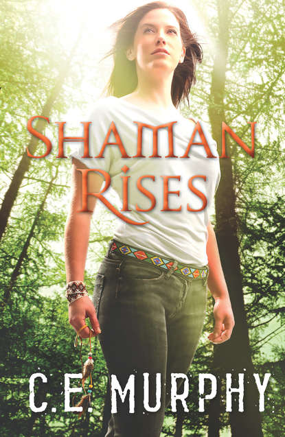 C.E.  Murphy - Shaman Rises