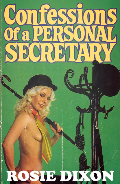 Обложка книги Confessions of a Personal Secretary, Rosie Dixon