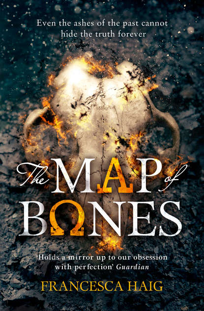 Francesca  Haig - The Map of Bones
