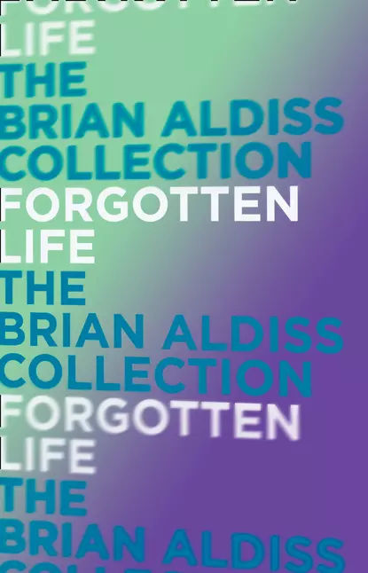 Обложка книги Forgotten Life, Brian  Aldiss