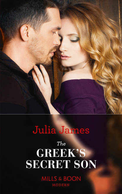 Julia James — The Greek's Secret Son