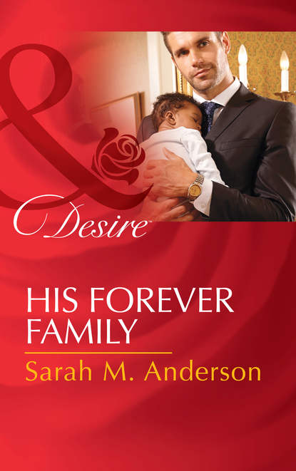 Sarah M. Anderson — His Forever Family
