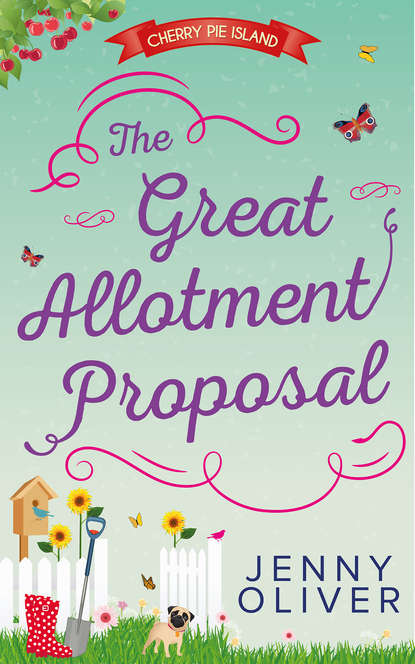 Jenny  Oliver - The Great Allotment Proposal