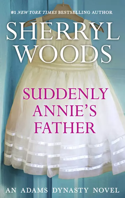 Обложка книги Suddenly, Annie's Father, Sherryl  Woods