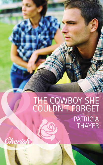 Patricia  Thayer - The Cowboy She Couldn't Forget