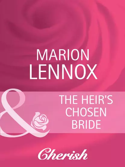 Обложка книги The Heir's Chosen Bride, Marion  Lennox