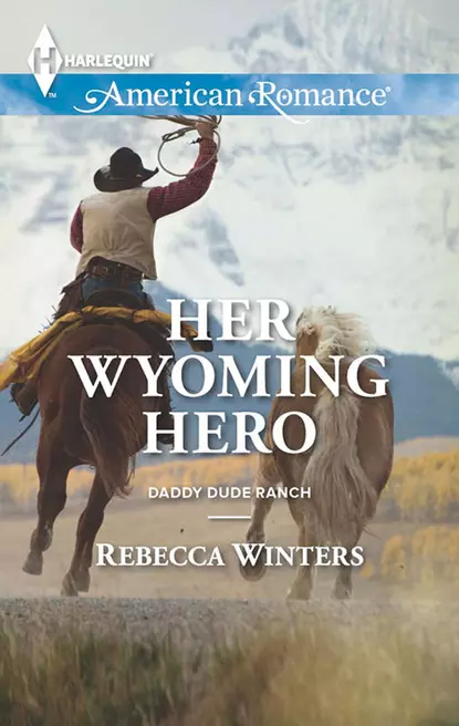 Обложка книги Her Wyoming Hero, Rebecca Winters