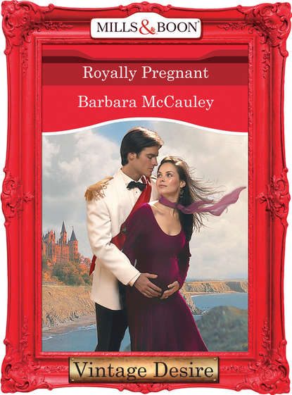Barbara  McCauley - Royally Pregnant