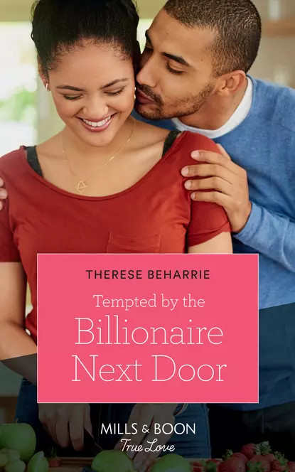 Обложка книги Tempted By The Billionaire Next Door, Therese  Beharrie