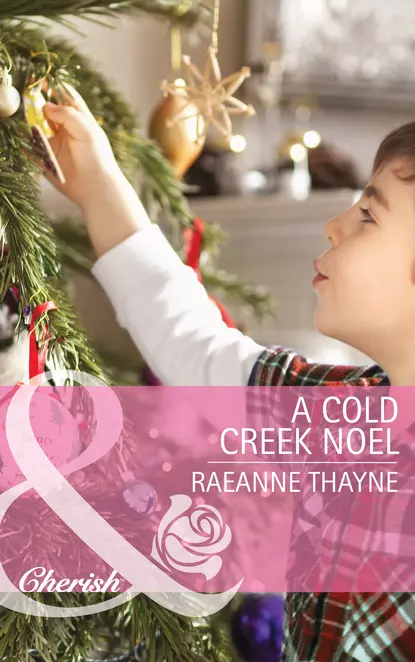 Обложка книги A Cold Creek Noel, RaeAnne  Thayne