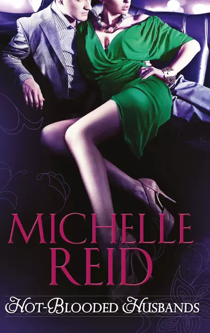 Обложка книги Hot-Blooded Husbands: the Sheikh's Chosen Wife, Michelle Reid