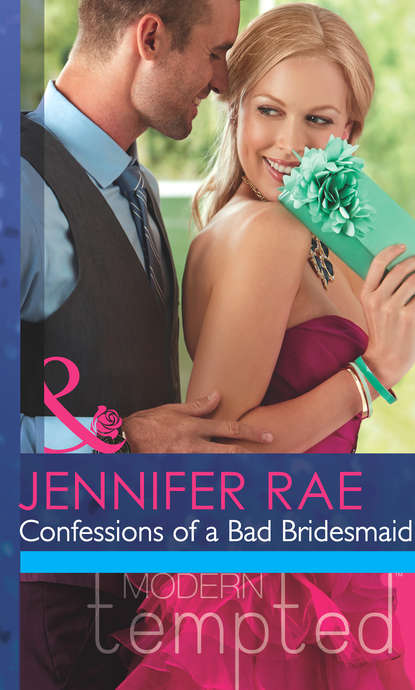 Jennifer Rae - Confessions Of A Bad Bridesmaid