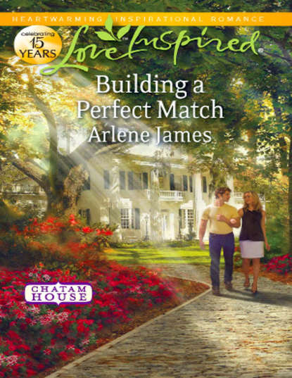 Arlene  James - Building a Perfect Match