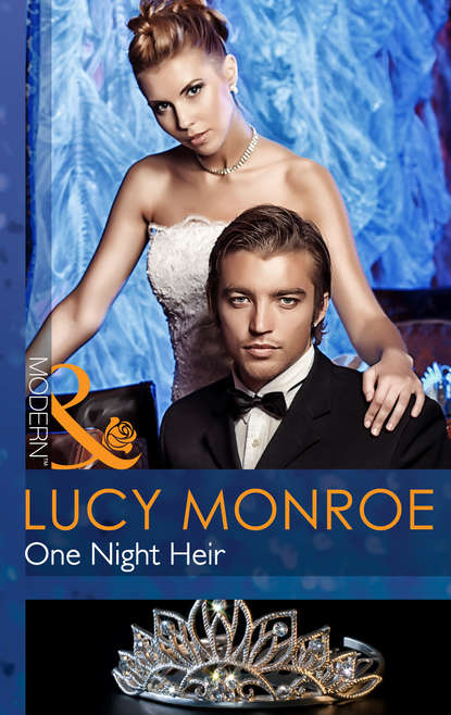 Lucy Monroe — One Night Heir