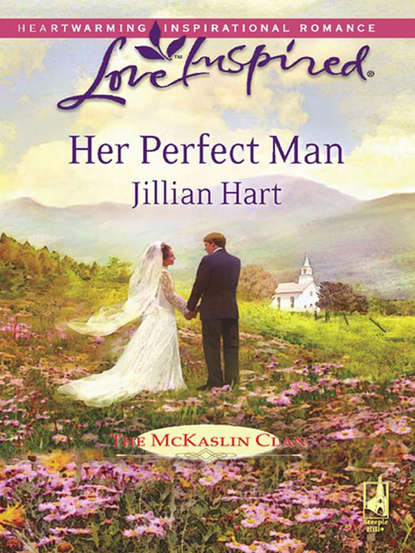 Jillian Hart — Her Perfect Man