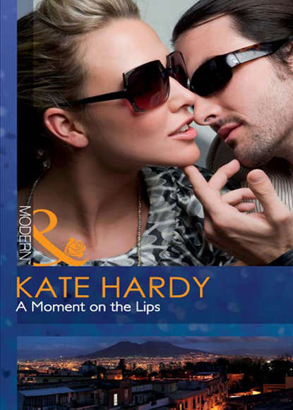 Kate Hardy - A Moment on the Lips
