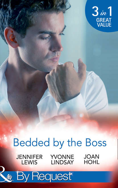 Yvonne Lindsay — Bedded By The Boss: The Boss's Demand / Something about the Boss... / Beguiling the Boss