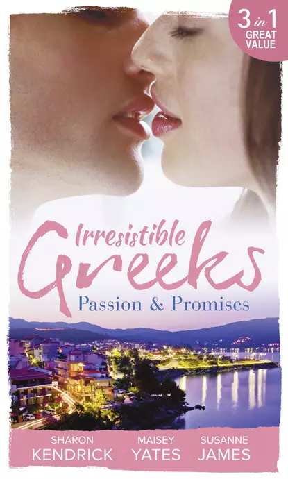 Обложка книги Irresistible Greeks: Passion and Promises: The Greek's Marriage Bargain / A Royal World Apart / The Theotokis Inheritance, Susanne  James