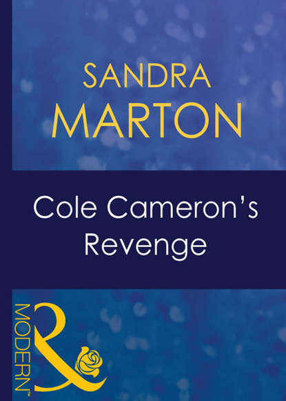 Sandra Marton - Cole Cameron's Revenge