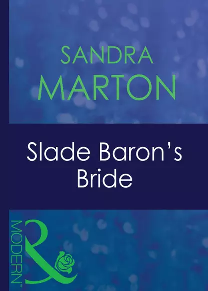 Обложка книги Slade Baron's Bride, Сандра Мартон