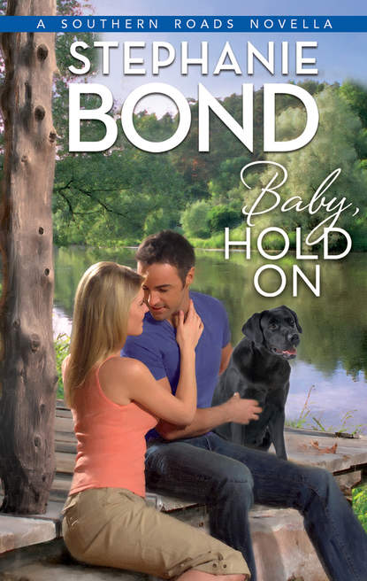 Stephanie  Bond - Baby, Hold On