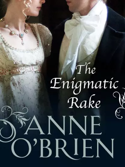 Обложка книги The Enigmatic Rake, Anne  O'Brien