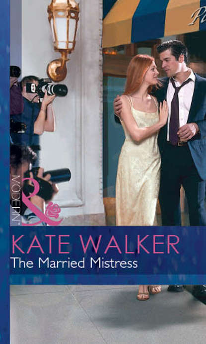 Kate Walker - The Married Mistress