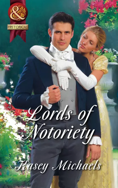 Обложка книги Lords of Notoriety: The Ruthless Lord Rule / The Toplofty Lord Thorpe, Кейси Майклс