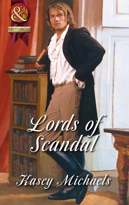 Обложка книги Lords of Scandal: The Beleaguered Lord Bourne / The Enterprising Lord Edward, Кейси Майклс