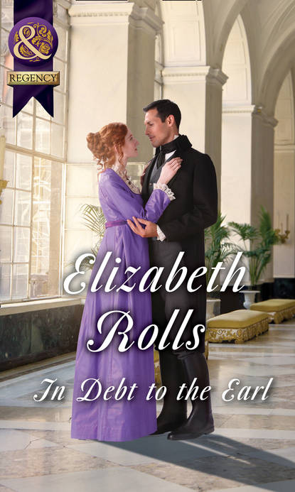 Elizabeth Rolls — In Debt To The Earl