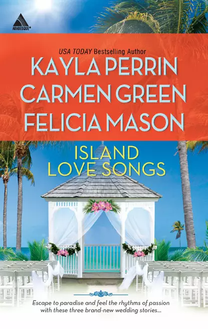 Обложка книги Island Love Songs: Seven Nights in Paradise / The Wedding Dance / Orchids and Bliss, Kayla  Perrin