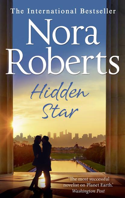 Нора Робертс - Hidden Star: the classic story from the queen of romance that you won’t be able to put down
