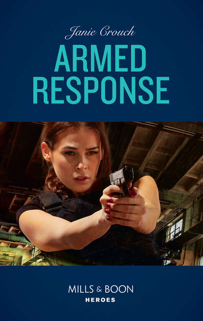 Armed Response (Janie  Crouch). 