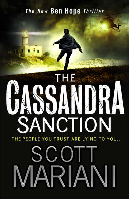 Scott Mariani - The Cassandra Sanction: The most controversial action adventure thriller you’ll read this year!