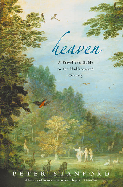 Heaven: A Travellers Guide to the Undiscovered Country