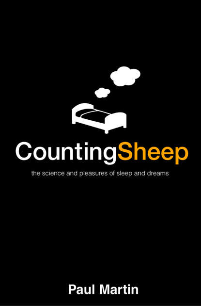 Paul  Martin - Counting Sheep: The Science and Pleasures of Sleep and Dreams