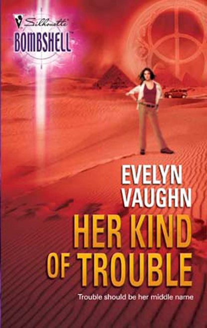 Her Kind Of Trouble (Evelyn  Vaughn). 