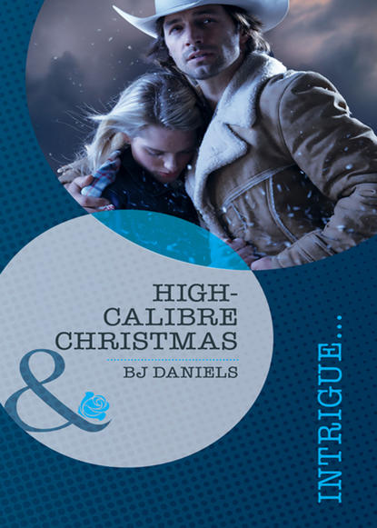 High-Calibre Christmas (B.J.  Daniels). 