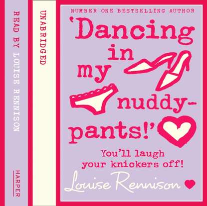 Louise  Rennison - Dancing In My Nuddy Pants