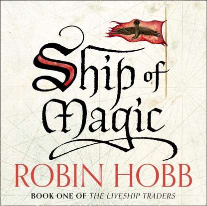 Робин Хобб - Ship of Magic