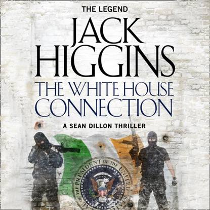 Jack Higgins — White House Connection