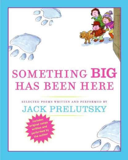 Jack Prelutsky — Something Big Has Been Here