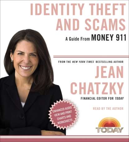 Money 911: Identity Theft and Scams (Jean  Chatzky). 