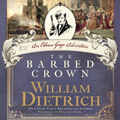 William  Dietrich - Barbed Crown