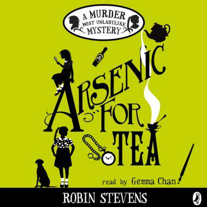 Robin Stevens — Arsenic For Tea